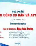 Bài giảng Thi công cơ bản và Atld: Chương 1 - Đặng Xuân Trường