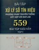 Xử lý số tín hiệu bằng phương pháp truyền thống kết hợp với Matlab - 559 bài tập giải sẵn (In lần thứ nhất): Phần 1