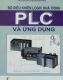 Ứng dụng và điều khiển logic khả trình PLC: Phần 1