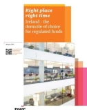 Right place right time Ireland - the domicile of choice for regulated funds