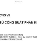 Bài giảng Cung cấp điện: Chương 7 - Phạm Khánh Tùng