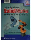 ứng dụng phần mềm SolidWorks trong thiết kế không gian 3 chiều: Phần 1