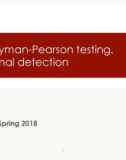 Lecture Signals, systems & inference – Lecture 23: Neyman-Pearson testing. Signal detection