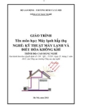 Giáo trình Máy lạnh hấp thụ - Nghề: Kỹ thuật máy lạnh và điều hòa không khí - Trình độ: Cao đẳng nghề (Tổng cục Dạy nghề)