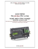 Giáo trình PLC cơ bản - Nghề: Điện công nghiệp - Trình độ: Cao đẳng nghề (Tổng cục Dạy nghề)