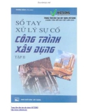 Sổ tay xử lý sự cố công trình xây dựng (Tập II): Phần 1