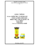 Giáo trình Kiểm tra và đánh giá chất lượng mối hàn theo tiêu chuẩn quốc tế - Nghề: Hàn - Trình độ: Cao đẳng nghề - CĐ Nghề Giao Thông Vận Tải Trung Ương II