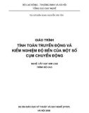 Giáo trình Tính toán truyền động và kiểm nghiệm độ bền của một số cụm chuyển động - Nghề: Cắt gọt kim loại