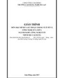 Giáo trình Kỹ thuật chung về ô tô và công nghệ sửa chữa - Nghề: Công nghệ ôtô (Cao đẳng) - CĐ Nghề Đà Lạt