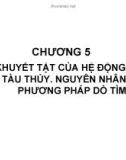 CHƯƠNG 5 - KHUYẾT TẬT CỦA HỆ ĐỘNG LỰC TÀU THỦY. NGUYÊN NHÂN VÀ PHƯƠNG PHÁP DÒ TÌM