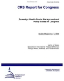 Sovereign Wealth Funds: Background and Policy Issues for Congress