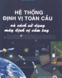 Hệ thống định vị toàn cầu và cách sử dụng máy định vị cầm tay: Phần 1