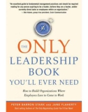 Ebook The only leadership book you'll ever need: How to build organizations where employees love to come to work - Part 1