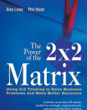 Ebook The power of the 2x2 matrix: Using 2x2 thinking to solve business problems and make better decisions - Part 1