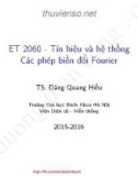 Bài giảng Tín hiệu và hệ thống: Phép biến đổi Fourier - TS. Đặng Quang Hiếu