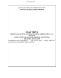 Giáo trình Bảo dưỡng kỹ thuật gầm và thiết bị công tác máy rải (Nghề: Vận hành máy rải thi công mặt đường) - CĐ Cơ Giới Ninh Bình