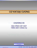 Bài giảng Cơ khí đại cương: Chương 7 - ĐH Bách Khoa Hà Nội