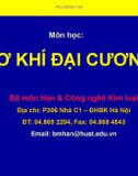 Bài giảng môn Cơ khí đại cương: Chương 1 - ThS. Vũ Đình Toại