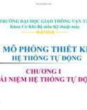 Bài giảng Mô phỏng thiết kế hệ thống tự động: Chương 1 - ĐH Giao thông Vận tải