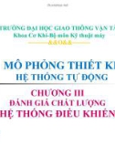 Bài giảng Mô phỏng thiết kế hệ thống tự động: Chương 3 - ĐH Giao thông Vận tải