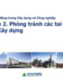 Bài giảng An toàn lao động trong xây dựng và công nghiệp: Module 2 - Bài 2