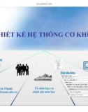 Bài giảng Thiết kế hệ thống cơ khí - Nguyễn Văn Thạnh