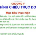 Bài giảng Bản vẽ kỹ thuật - Chương 5: Hình chiếu trục đo