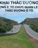 Bài giảng Khai thác đường - Chương 2: Tổ chức quản lý khai thác đường ô tô