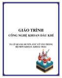 Giáo trình Công nghệ khoan dầu khí: Phần 1