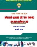 Giáo trình Hàn hồ quang dây lõi thuốc (FCAW) nâng cao (Nghề Hàn - Trình độ Cao đẳng) - CĐ GTVT Trung ương I