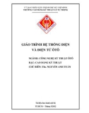 Giáo trình Hệ thống điện và điện tử ôtô (Ngành: Công nghệ kỹ thuật ôtô): Phần 1 - Trường CĐ Kỹ Thuật Lý Tự Trọng