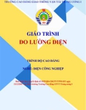 Giáo trình Đo lường điện (Nghề Điện Công nghiệp - Trình độ Cao đẳng): Phần 1 - CĐ GTVT Trung ương I