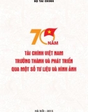 Tài chính Việt Nam - 70 năm trưởng thành và phát triển qua một số tư liệu và hình ảnh: Phần 1