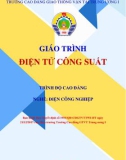 Giáo trình Điện tử công suất (Nghề Điện Công nghiệp - Trình độ Cao đẳng): Phần 1 - CĐ GTVT Trung ương I