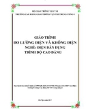 Giáo trình Đo lường điện và không điện (Nghề Điện dân dụng - Trình độ Cao đẳng): Phần 1 - CĐ GTVT Trung ương I