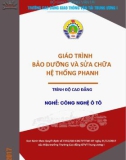 Giáo trình Bảo dưỡng và sửa chữa hệ thống phanh (Nghề Công nghệ Ô tô - Trình độ Cao đẳng): Phần 1 - CĐ GTVT Trung ương I