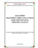 Giáo trình Mạch điện chiếu sáng cơ bản (Nghề Điện dân dụng - Trình độ Cao đẳng): Phần 1 - CĐ GTVT Trung ương I