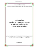 Giáo trình Thiết bị lạnh gia dụng (Nghề Điện dân dụng - Trình độ Cao đẳng): Phần 1 - CĐ GTVT Trung ương I