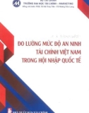 Tài chính Việt Nam trong hội nhập quốc tế - Đo lường mức độ an ninh: Phần 1