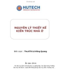 Nguyên lý thiết kế kiến trúc nhà ở: Phần 1 - ThS.KTS Lê Hồng Quang