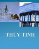 Bài giảng Thủy tinh