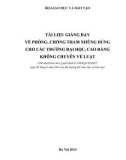 Tài liệu giảng dạy về phòng, chống tham nhũng dùng cho các trường đại học, cao đẳng không chuyên về luật - PGS.TS. Hoàng Thế Liên