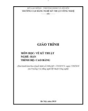 Giáo trình Vẽ kỹ thuật (Nghề: Hàn - Cao đẳng) - Trường CĐ Nghề Kỹ thuật Công nghệ