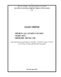 Giáo trình Gá lắp kết cấu hàn (Nghề: Hàn - Trung cấp) - Trường CĐ Nghề Kỹ thuật Công nghệ