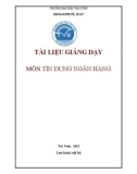 Tài liệu giảng dạy môn Tín dụng ngân hàng: Phần 1 - Trường ĐH Trà Vinh (2015)