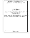 Giáo trình Tiện trụ ngắn, trụ bậc, tiện trụ dài l = 10d (Nghề: Tiện vạn năng - Sơ cấp): Phần 1 - Trường CĐ nghề Kỹ thuật Công nghệ