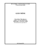 Giáo trình Tiện nâng cao (Nghề: Cắt gọt kim loại - Cao đẳng) - Trường CĐ nghề Kỹ thuật Công nghệ