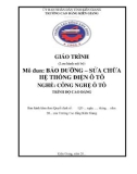 Giáo trình Bảo dưỡng sửa chữa hệ thống điện ô tô (Nghề: Công nghệ ô tô - Cao đẳng ): Phần 1 - Trường CĐ Kiên Giang