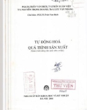 Giáo trình Tự động hóa quá trình sản xuất: Phần 1