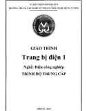 Giáo trình Trang bị điện 1 (Nghề: Điện công nghiệp - Trung cấp) - Trường TCN Kỹ thuật công nghệ Hùng Vương